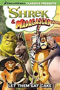 Shrek & Madagascar : Let Them Eat Cake (Paperback)