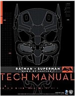 Batman V Superman: Dawn Of Justice: Tech Manual (Hardcover)