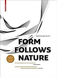 Form Follows Nature: Eine Geschichte Der Natur ALS Modell F? Formfindung in Ingenieurbau, Architektur Und Kunst / A History of Nature as M (Hardcover, 2, Rev.)
