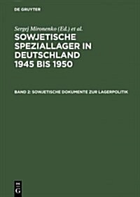 Sowjetische Dokumente Zur Lagerpolitik (Hardcover, Reprint 2014)