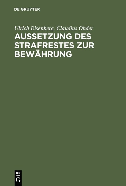 Aussetzung Des Strafrestes Zur Bew?rung: Eine Empirische Untersuchung Der Praxis Am Beispiel Von Berlin (West) (Hardcover, Reprint 2014)