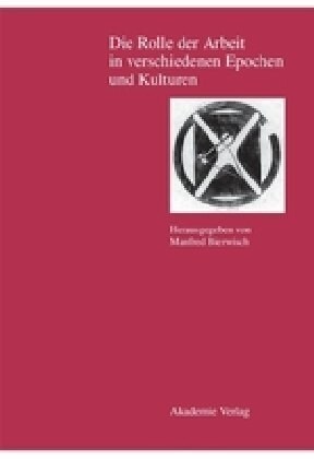 Die Rolle Der Arbeit in Verschiedenen Epochen Und Kulturen (Hardcover)