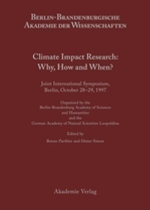 Climate Impact Research: Why, How and When? (Hardcover, Reprint 2015)