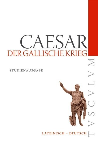 Der Gallische Krieg / Bellum Gallicum: Lateinisch - Deutsch (Paperback, 8)