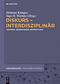 Diskurs - interdisziplin? (Hardcover)