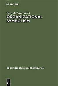 Organizational Symbolism (Hardcover, Reprint 2014)