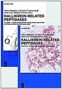 Set: Kallikrein-Related Peptidases: Characterization, Regulation, and Interactions Within the Protease Web // Novel Cancer-Related Biomarkers (Hardcover, Vol.)