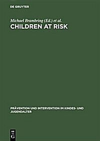 Children at Risk: Assessment, Longitudinal Research and Intervention (Hardcover, Reprint 2015)