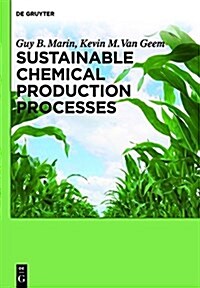 Sustainable Chemical Production Processes (Hardcover)