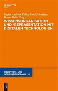 Wissensorganisation Und -Repr?entation Mit Digitalen Technologien (Hardcover)