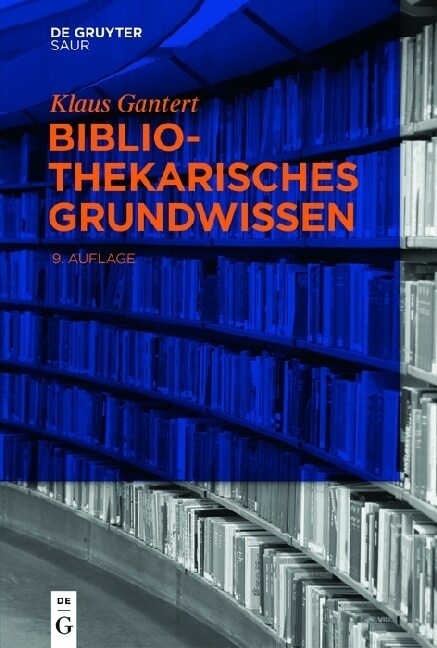 Bibliothekarisches Grundwissen (Paperback, 9., Vollstandig)