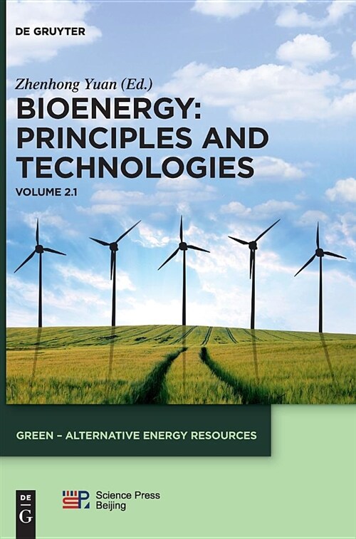 Bioenergy: Principles and Technologies: Volume 2.1 (Hardcover)