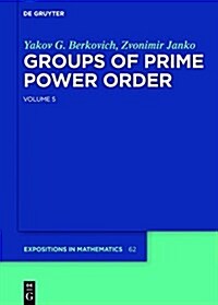Groups of Prime Power Order. Volume 5 (Hardcover)