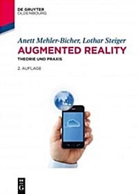 Augmented Reality: Theorie Und Praxis (Hardcover, 2, 2. Uberarbeitet)