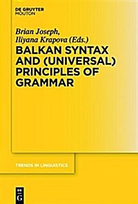 Balkan Syntax and (Universal) Principles of Grammar (Hardcover)