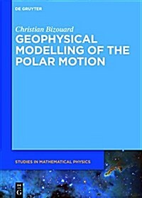 Geophysical Modelling of the Polar Motion (Hardcover)