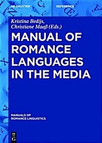 Manual of Romance Languages in the Media (Hardcover)