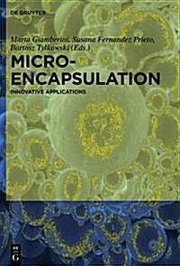 Microencapsulation: Innovative Applications (Hardcover)