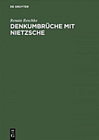 Denkumbr?he mit Nietzsche (Hardcover, Reprint 2015)