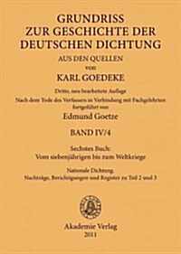 Sechstes Buch: Vom Siebenj?rigen Bis Zum Weltkriege: Nationale Dichtung. Nachtr?e, Berichtigungen Und Register Zu Teil 2 Und 3 (Hardcover, 3., Neu Bearbei)