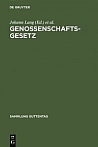 Genossenschaftsgesetz: (gesetz, Betreffend Die Erwerbs- U. Wirtschaftsgenossenschaften); Kommentar (Hardcover, 29, 29. Aufl. Repri)