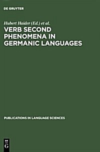 Verb Second Phenomena in Germanic Languages (Hardcover, Reprint 2012)