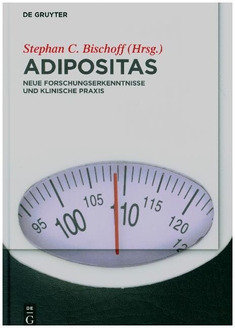 Adipositas: Neue Forschungserkenntnisse Und Klinische PRAXIS (Hardcover)