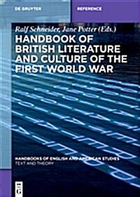 Handbook of British Literature and Culture of the First World War (Hardcover)