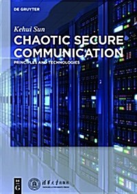 Chaotic Secure Communication: Principles and Technologies (Hardcover)