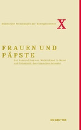 Frauen Und P?ste: Zur Konstruktion Von Weiblichkeit in Kunst Und Urbanistik Des R?ischen Seicento (Paperback)