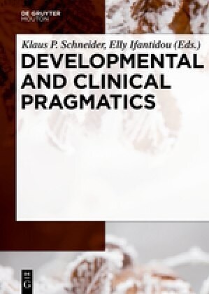 Developmental and Clinical Pragmatics (Hardcover)