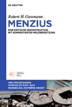 Menzius: Eine Kritische Rekonstruktion Mit Kommentierter Neu?ersetzung (Hardcover)