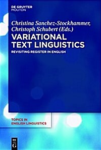 Variational Text Linguistics: Revisiting Register in English (Hardcover)