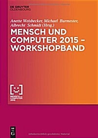 Mensch Und Computer 2015 - Workshopband (Paperback)