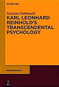 Karl Leonhard Reinholds Transcendental Psychology (Hardcover)