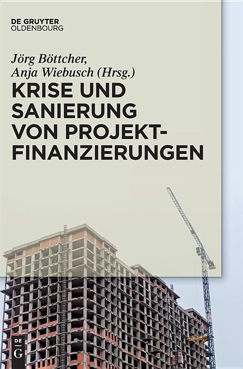 Krise Und Sanierung Von Projektfinanzierungen (Hardcover)