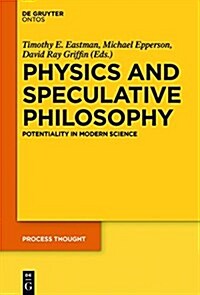 Physics and Speculative Philosophy: Potentiality in Modern Science (Hardcover)