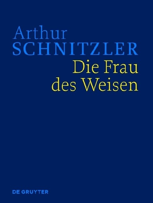 Die Frau Des Weisen: Historisch-Kritische Ausgabe (Hardcover)