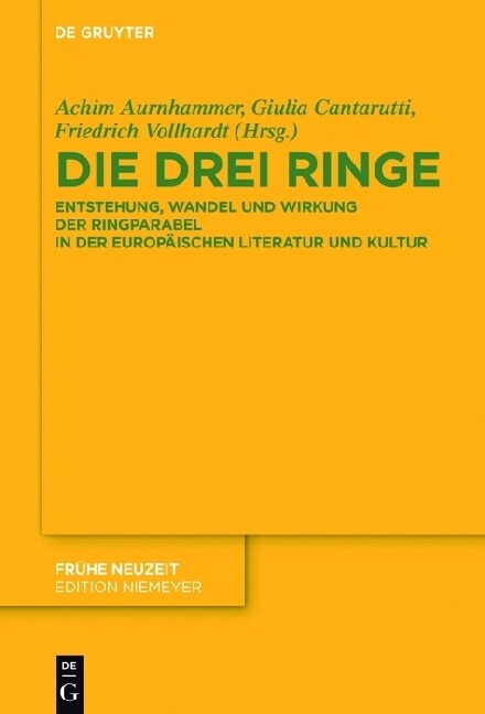 Die Drei Ringe: Entstehung, Wandel Und Wirkung Der Ringparabel in Der Europ?schen Literatur Und Kultur (Hardcover)