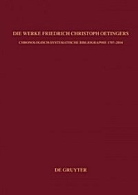 Die Werke Friedrich Christoph Oetingers (Hardcover)