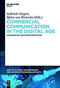 Commercial Communication in the Digital Age: Information or Disinformation? (Hardcover)
