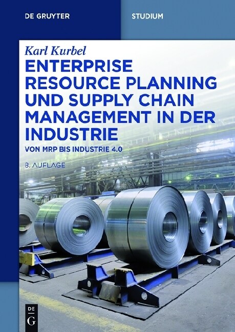 Enterprise Resource Planning Und Supply Chain Management in Der Industrie (Paperback, 8, Fully Revised a)