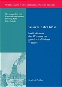 Wissen in Der Krise (Hardcover, Reprint 2015)