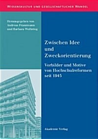 Zwischen Idee Und Zweckorientierung (Hardcover)