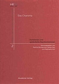 Das Charisma - Funktionen und symbolische Repr?entationen (Hardcover)