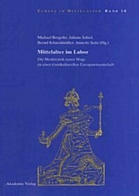 Mittelalter im Labor (Hardcover)