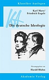 Karl Marx / Friedrich Engels: Die Deutsche Ideologie (Paperback)