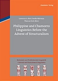 Philippine and Chamorro Linguistics Before the Advent of Structuralism (Hardcover)