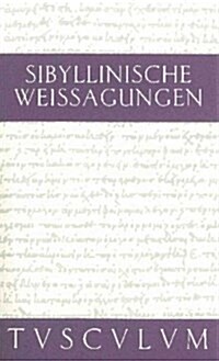 Sibyllinische Weissagungen: Griechisch - Deutsch (Hardcover, 2)