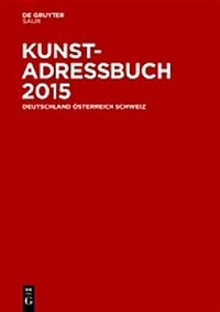 Kunstadressbuch Deutschland, Österreich, Schweiz 2015 / 25. Ausgabe